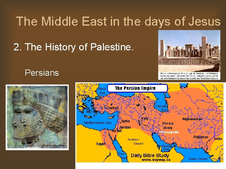 The Middle East in the days of Jesus 2. The History of Palestine. Persians