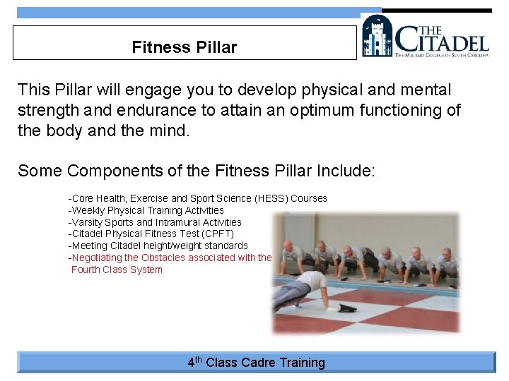 Fitness Pillar This Pillar will engage you to develop physical and mental strength and