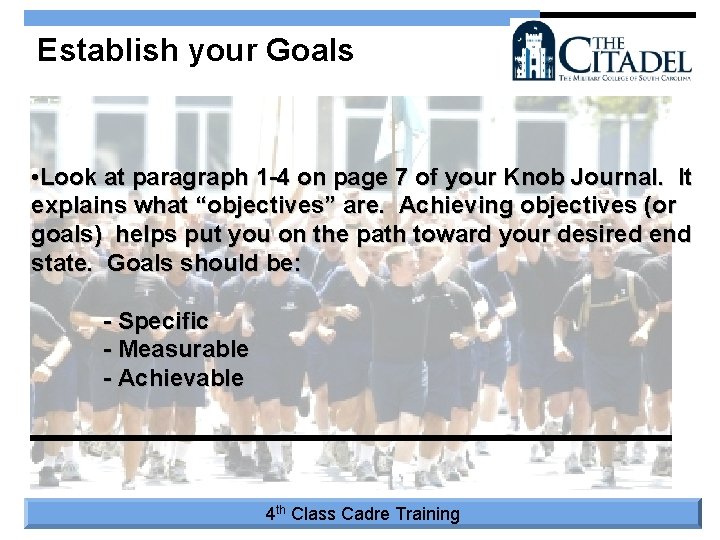 Establish your Goals • Look at paragraph 1 -4 on page 7 of your