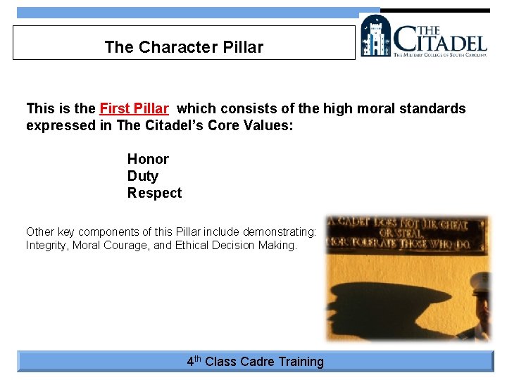 The Character Pillar This is the First Pillar which consists of the high moral The Character Pillar This is the First Pillar which consists of the high moral