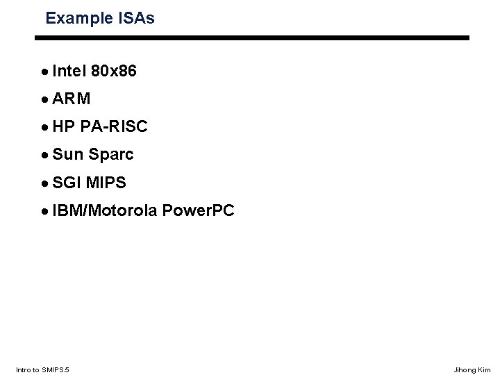 Example ISAs · Intel 80 x 86 · ARM · HP PA-RISC · Sun