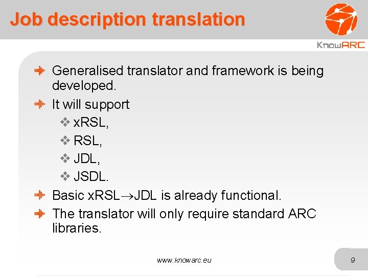 Job description translation Generalised translator and framework is being developed. It will support x.