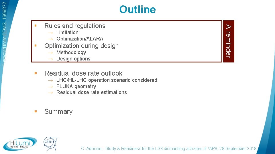 § Rules and regulations → Limitation → Optimization/ALARA § Optimization during design → Methodology