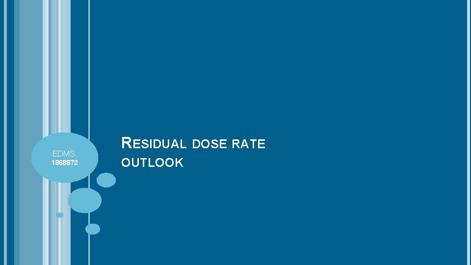 EDMS. 1868872 RESIDUAL DOSE RATE OUTLOOK 