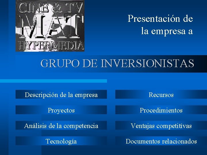 Presentacin de la empresa a GRUPO DE INVERSIONISTAS