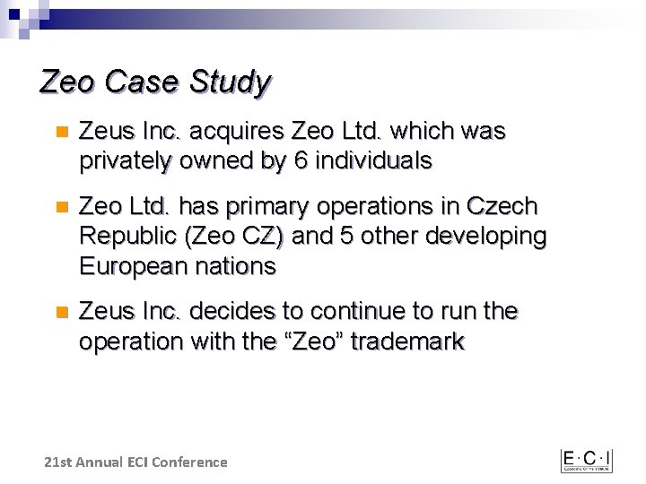 Zeo Case Study n Zeus Inc. acquires Zeo Ltd. which was privately owned by