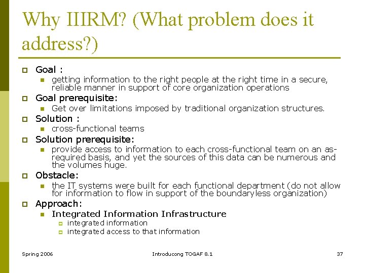 Why IIIRM? (What problem does it address? ) p Goal : n p Goal