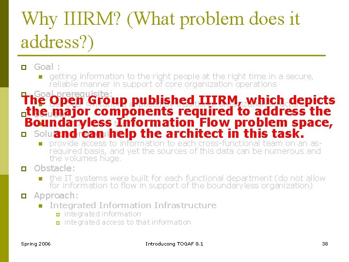 Why IIIRM? (What problem does it address? ) p Goal : n p getting