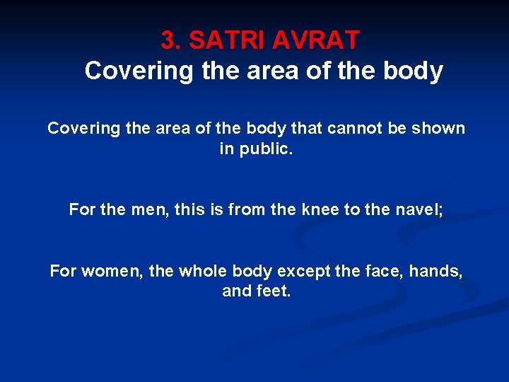 3. SATRI AVRAT Covering the area of the body that cannot be shown in