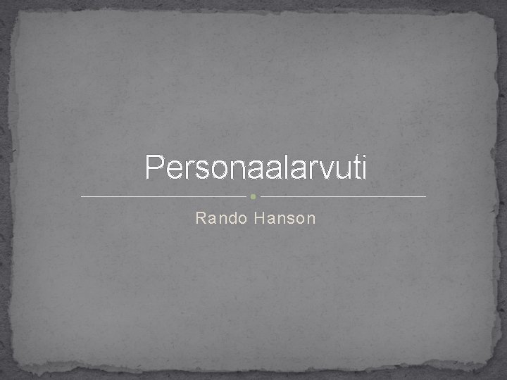 Personaalarvuti Rando Hanson 
