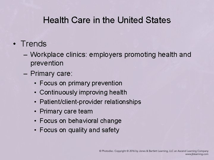 Health Care in the United States • Trends – Workplace clinics: employers promoting health