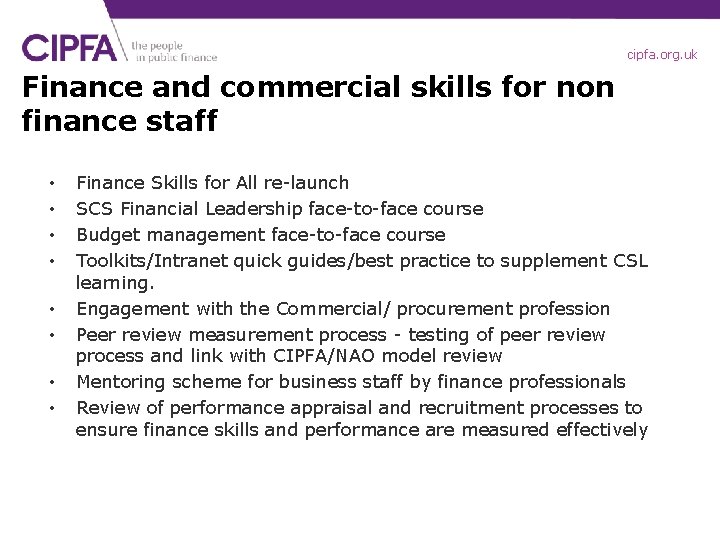 cipfa. org. uk Finance and commercial skills for non finance staff • • Finance