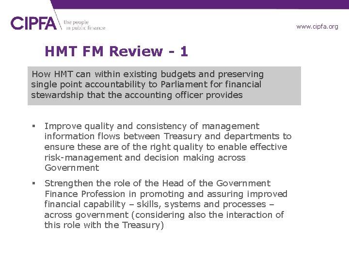 www. cipfa. org HMT FM Review - 1 How HMT can within existing budgets