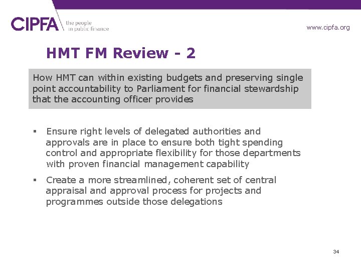 www. cipfa. org HMT FM Review - 2 How HMT can within existing budgets