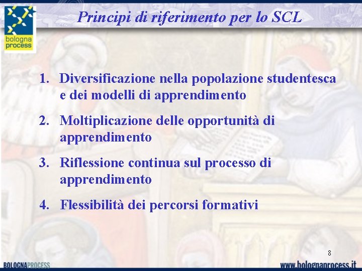 Principi di riferimento per lo SCL 1. Diversificazione nella popolazione studentesca e dei modelli