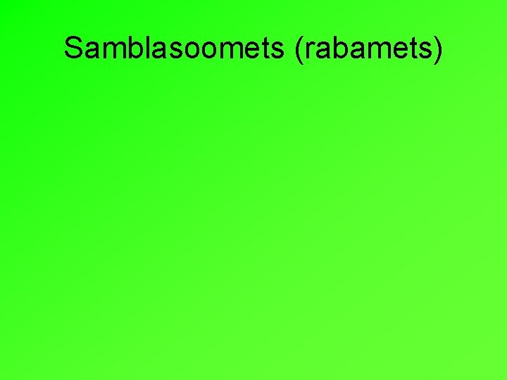 Samblasoomets (rabamets) 
