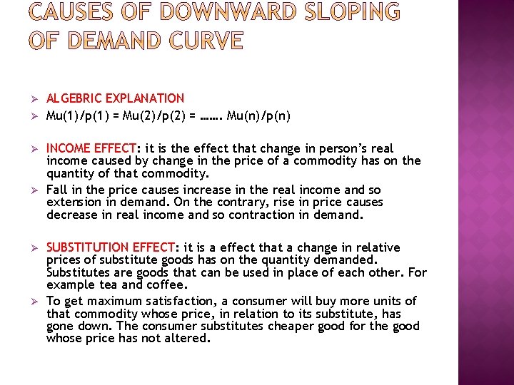 Ø Ø Ø ALGEBRIC EXPLANATION Mu(1)/p(1) = Mu(2)/p(2) = ……. Mu(n)/p(n) INCOME EFFECT: it