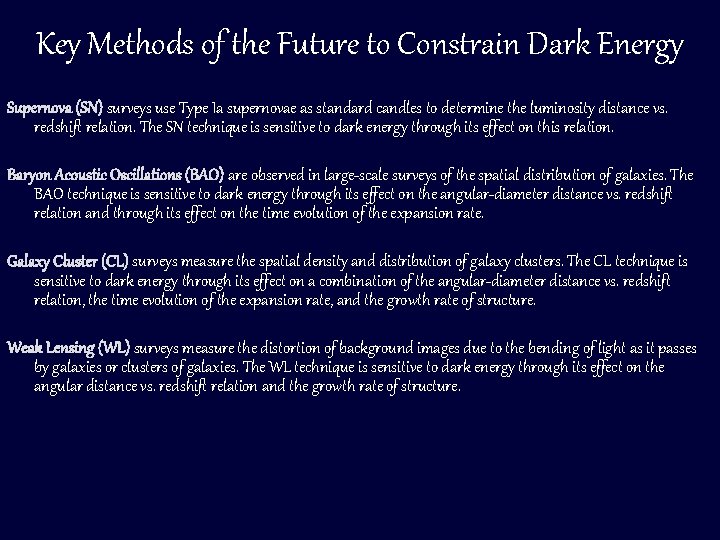 Key Methods of the Future to Constrain Dark Energy Supernova (SN) surveys use Type