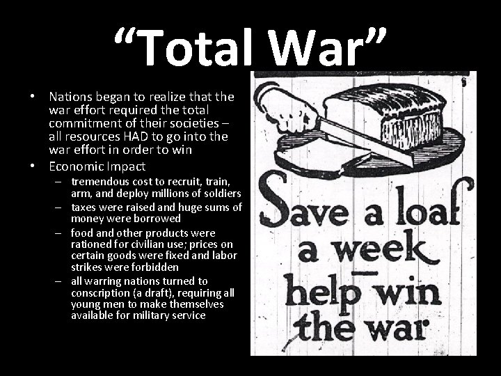 “Total War” • Nations began to realize that the war effort required the total
