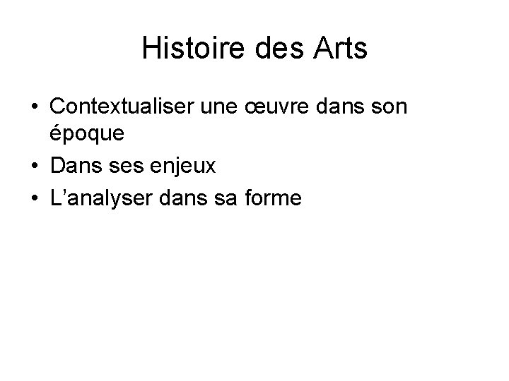 Histoire des Arts • Contextualiser une œuvre dans son époque • Dans ses enjeux