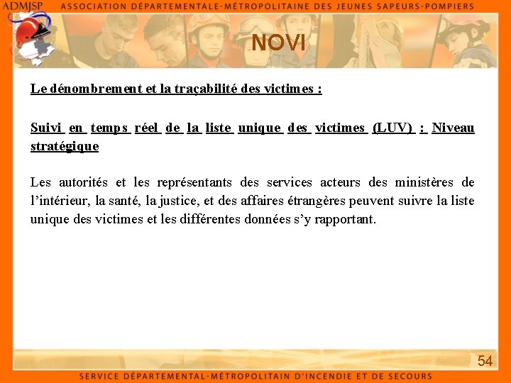 NOVI Le dénombrement et la traçabilité des victimes : Suivi en temps réel de