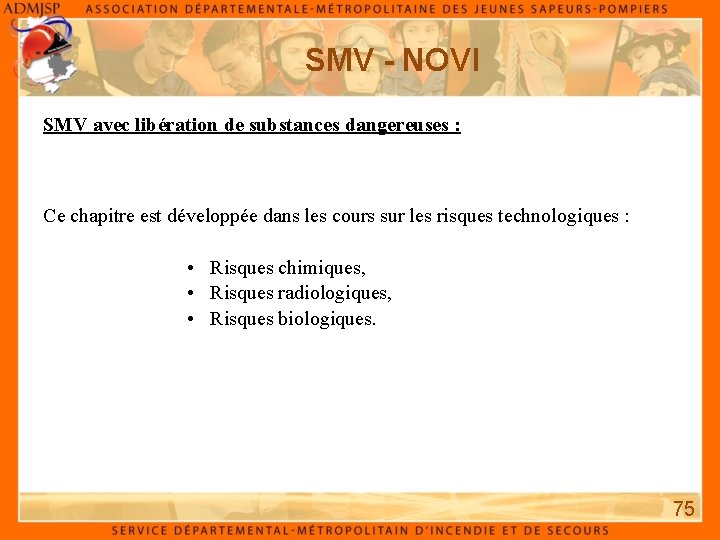 SMV - NOVI SMV avec libération de substances dangereuses : Ce chapitre est développée