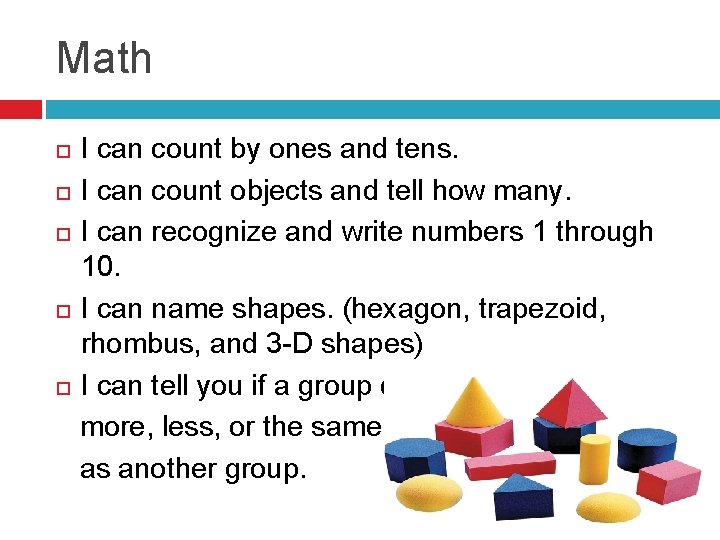 Math I can count by ones and tens. I can count objects and tell