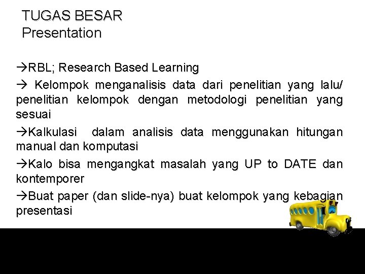 TUGAS BESAR Presentation àRBL; Research Based Learning à Kelompok menganalisis data dari penelitian yang