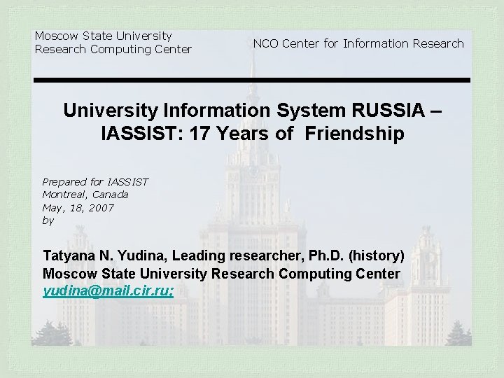 Moscow State University Research Computing Center NCO Center for Information Research University Information System