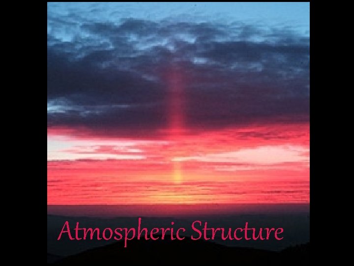 Atmospheric Structure 