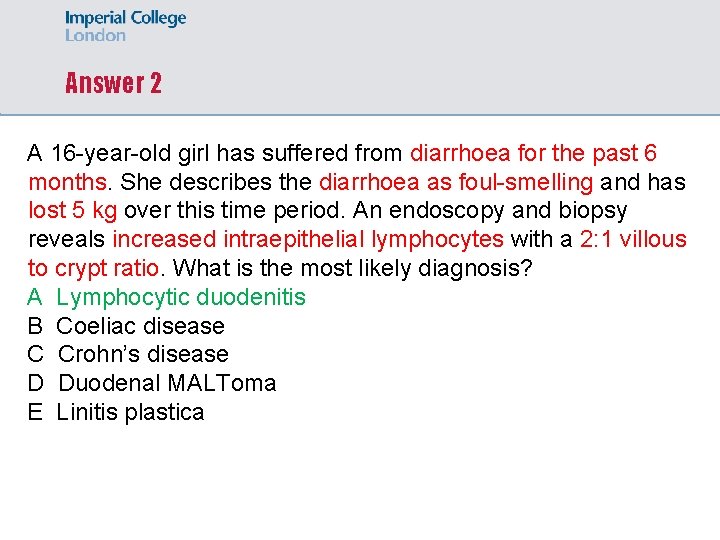 Answer 2 A 16 -year-old girl has suffered from diarrhoea for the past 6