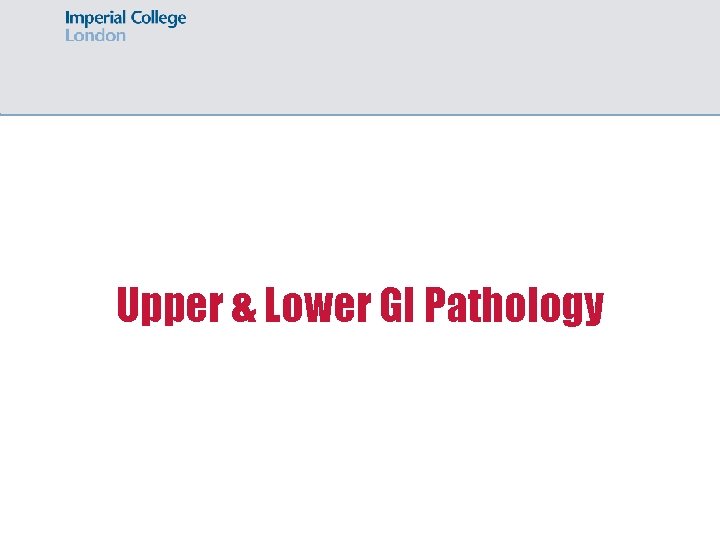 Upper & Lower GI Pathology 
