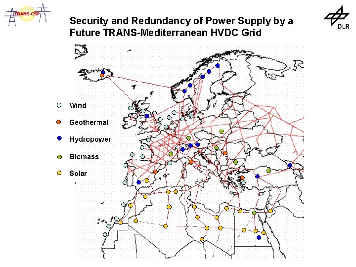 Security and Redundancy of Power Supply by a Future TRANS-Mediterranean HVDC Grid 