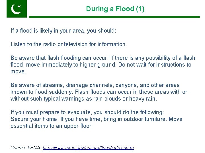 During a Flood (1) Pakistan If a flood is likely in your area, you