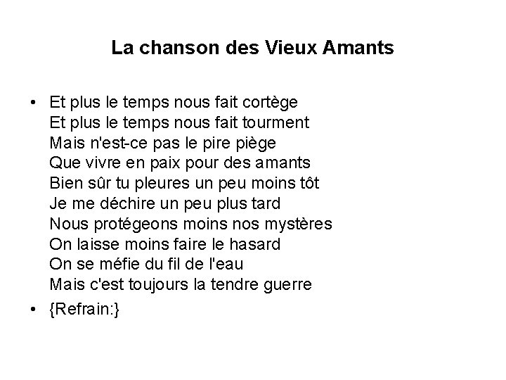 La chanson des Vieux Amants • Et plus le temps nous fait cortège Et