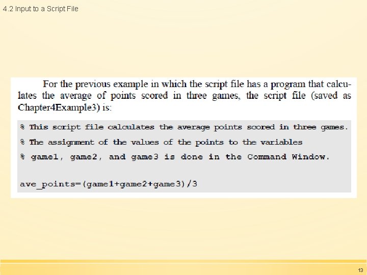 4. 2 Input to a Script File 13 4. 2 Input to a Script File 13