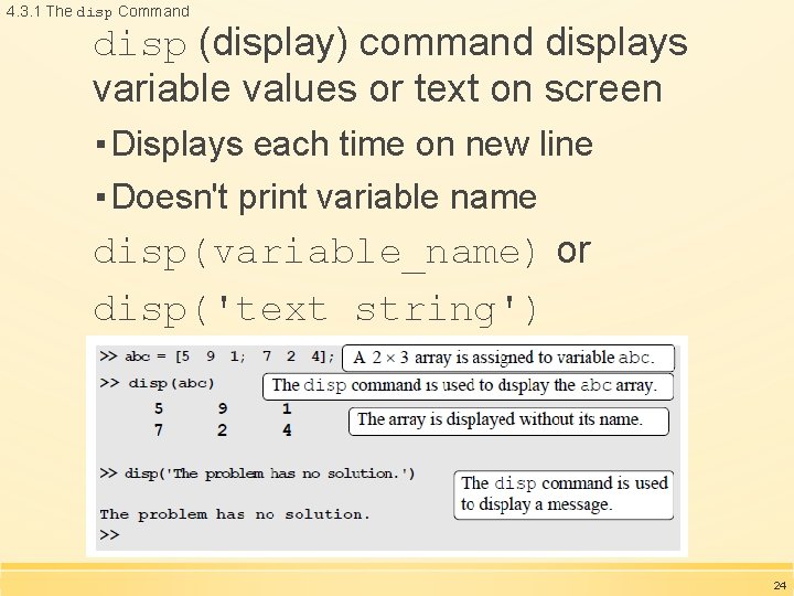 4. 3. 1 The disp Command disp (display) command displays variable values or text 4. 3. 1 The disp Command disp (display) command displays variable values or text