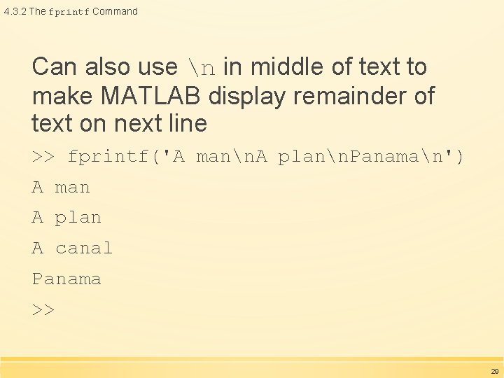 4. 3. 2 The fprintf Command Can also use n in middle of text 4. 3. 2 The fprintf Command Can also use n in middle of text