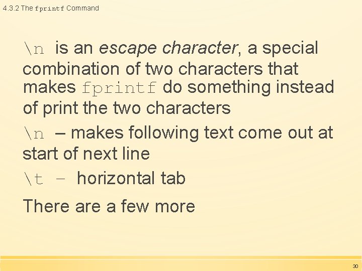 4. 3. 2 The fprintf Command n is an escape character, a special combination 4. 3. 2 The fprintf Command n is an escape character, a special combination