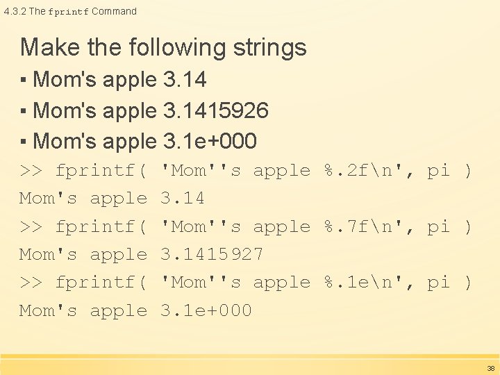 4. 3. 2 The fprintf Command Make the following strings ▪ Mom's apple 3. 4. 3. 2 The fprintf Command Make the following strings ▪ Mom's apple 3.