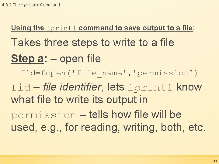4. 3. 2 The fprintf Command Using the fprintf command to save output to 4. 3. 2 The fprintf Command Using the fprintf command to save output to