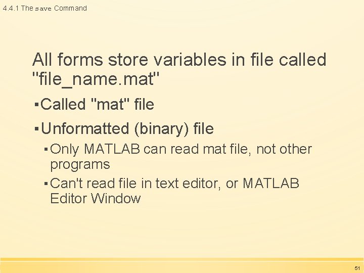 4. 4. 1 The save Command All forms store variables in file called "file_name. 4. 4. 1 The save Command All forms store variables in file called "file_name.