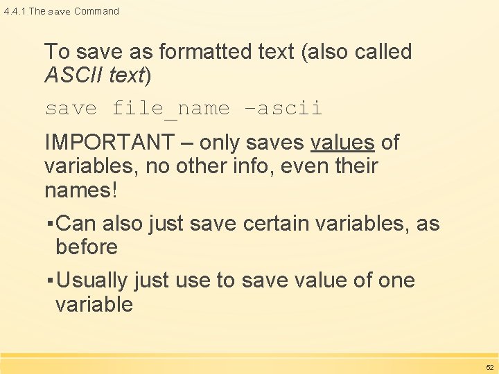 4. 4. 1 The save Command To save as formatted text (also called ASCII 4. 4. 1 The save Command To save as formatted text (also called ASCII