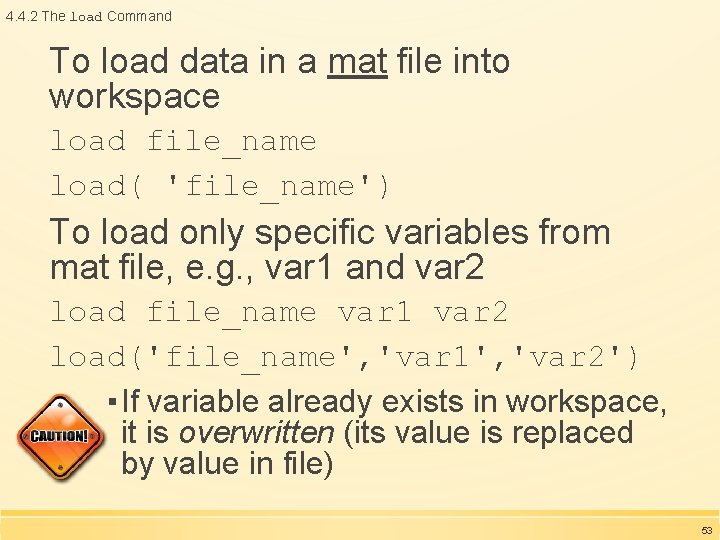 4. 4. 2 The load Command To load data in a mat file into 4. 4. 2 The load Command To load data in a mat file into