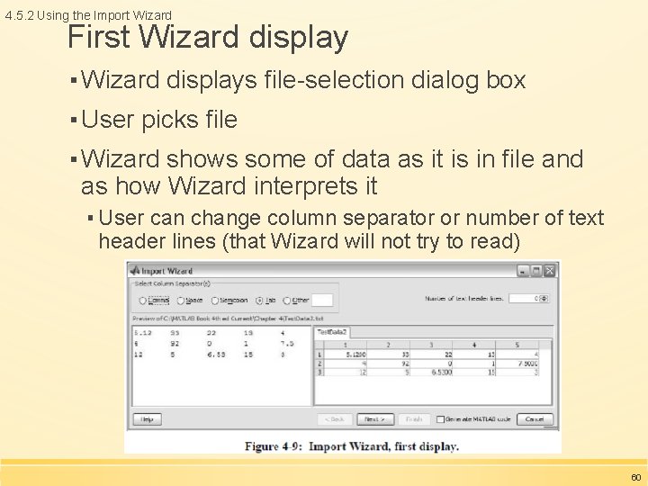 4. 5. 2 Using the Import Wizard First Wizard display ▪ Wizard displays file-selection 4. 5. 2 Using the Import Wizard First Wizard display ▪ Wizard displays file-selection
