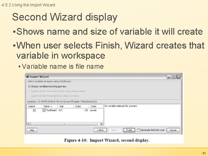 4. 5. 2 Using the Import Wizard Second Wizard display ▪ Shows name and 4. 5. 2 Using the Import Wizard Second Wizard display ▪ Shows name and