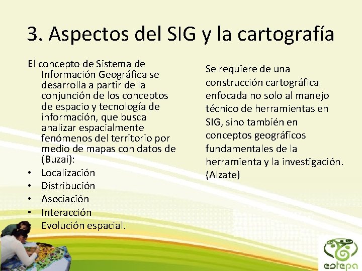 3. Aspectos del SIG y la cartografía El concepto de Sistema de Información Geográfica