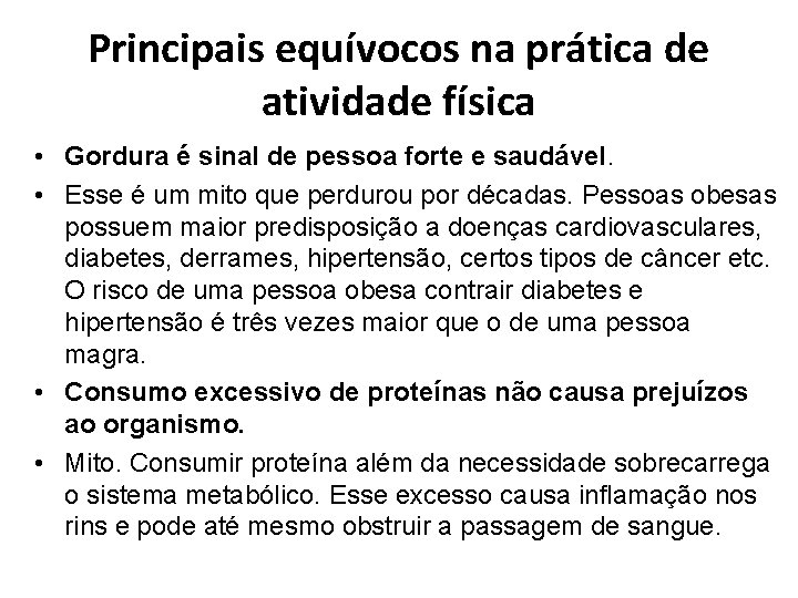 Principais equívocos na prática de atividade física • Gordura é sinal de pessoa forte