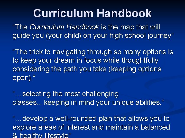 Curriculum Handbook “The Curriculum Handbook is the map that will guide you (your child)