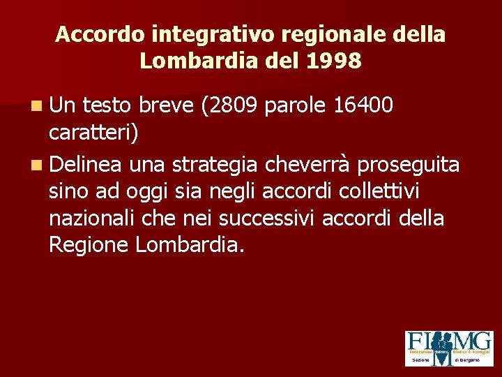 Accordo integrativo regionale della Lombardia del 1998 n Un testo breve (2809 parole 16400